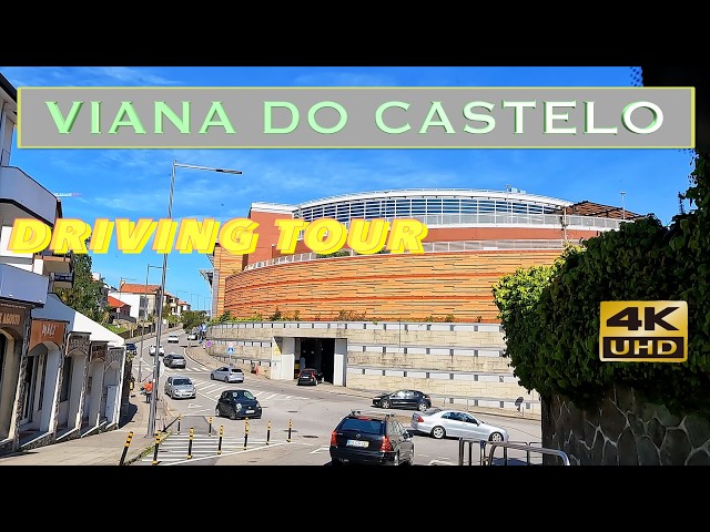 VIANA DO CASTELO | DRIVING TOUR.