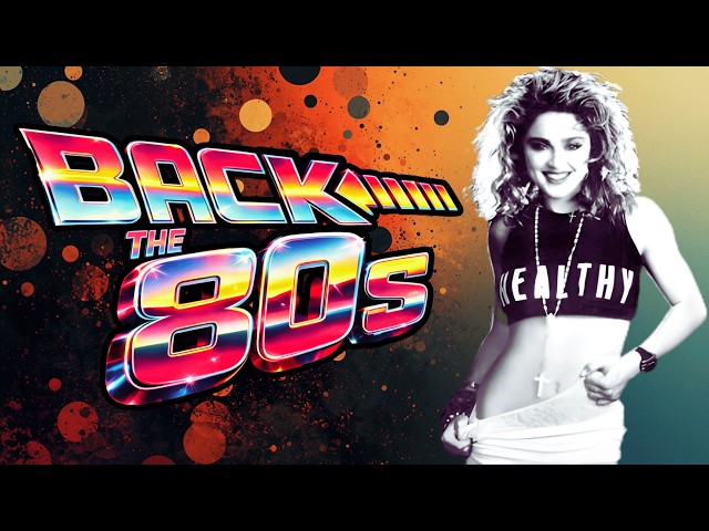 80s Greatest Hits Mix | Timeless Classics That Defined a Generation