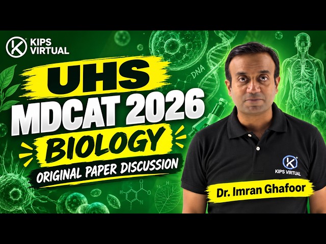 UHS MDCAT 2026 | Biology Original Paper Discussion | KIPS Virtual