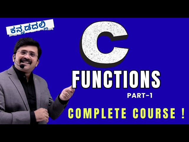 C in Kannada | Writing Functions | Complete Basics to Mastery Series