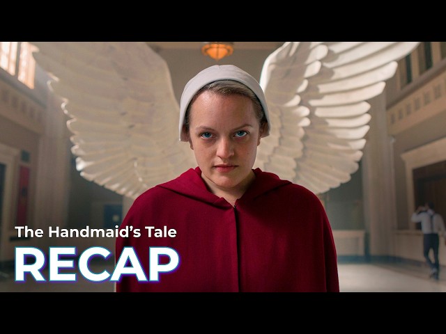 The Handmaid's Tale RECAP: Full Series before The Testaments