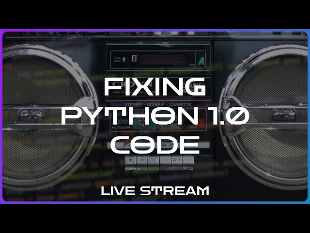 Fixing my Python 1.0 programs