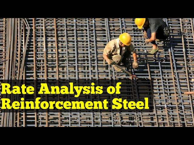 Rate Analysis of Reinforcement Steel - Right Method for Costing of Reinforcement Steel Rebars