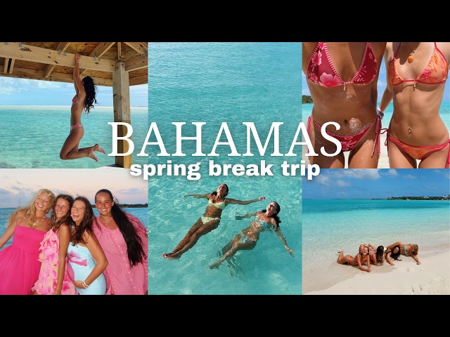 bahamas spring break vlog *the girls are back*