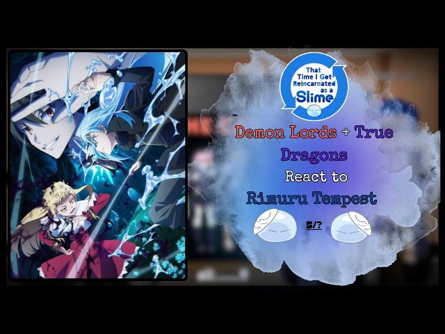 Demon Lords + True Dragons React to Rimuru Tempest || 5/6 || #anime #tensura #rimuru