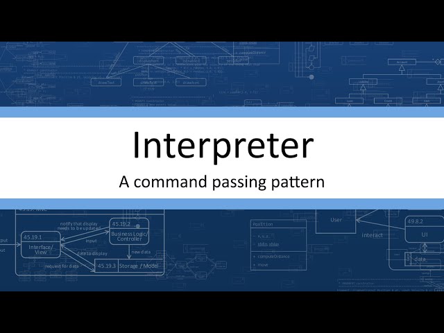 The Interpreter - a Command Passing design pattern