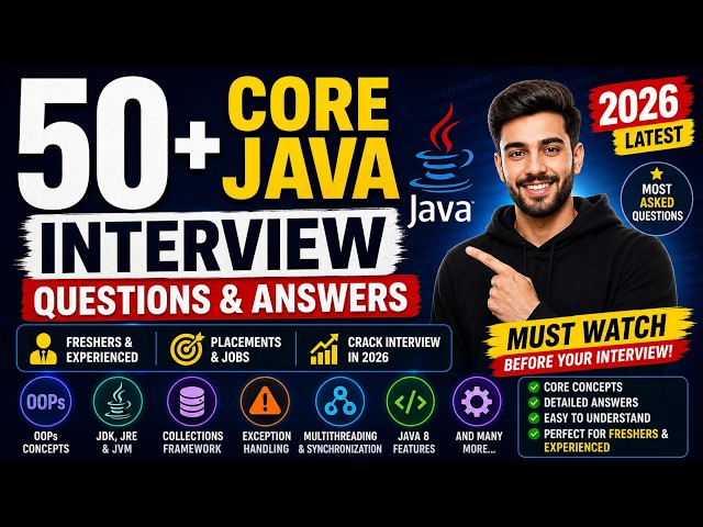 50+ Core Java Interview Questions with Answers 2026 | Latest Java Fresher & Experienced Q&A
