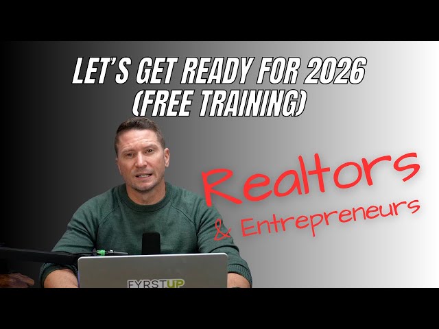 Realtors Let's Get Ready For 2026 (FREE Training)