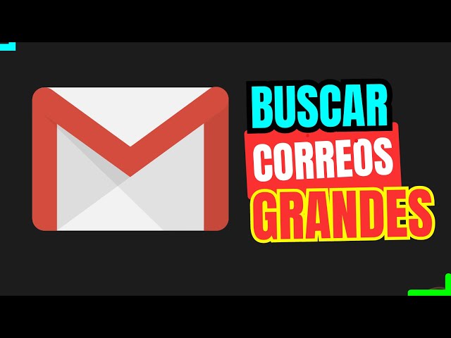 Tutorial buscar correos grandes en GMAIL