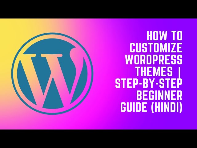 How to Customize WordPress Themes | Step-by-Step Beginner Guide (Hindi)