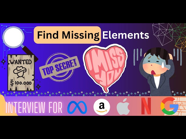 Find Missing Elements | Leetcode 3731