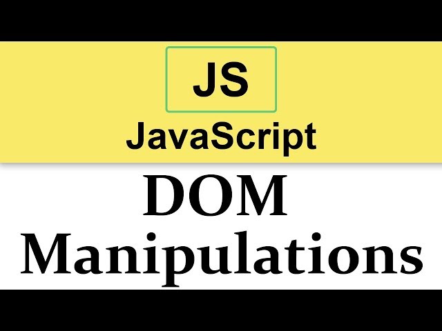 #19 Starting with DOM Manipulations in JavaScript
