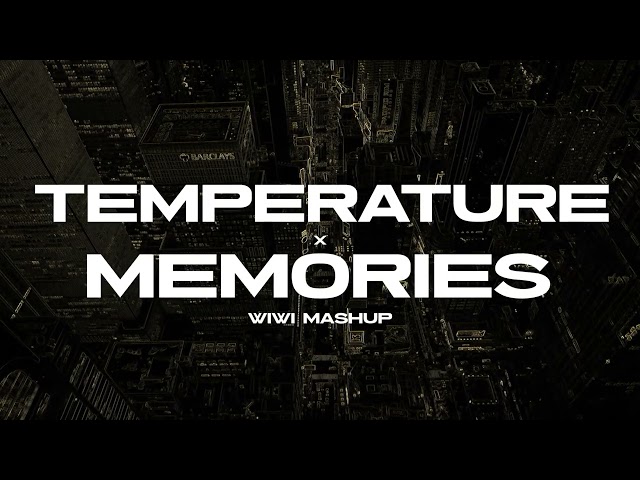 TEMPERATURE x MEMORIES - 2026 TIKTOK EDIT (WIWI EXTENDED MASHUP)