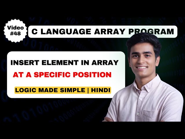 Insert an Element at a Specific Position in an Array | Insert Element in Array