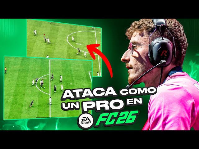 LEARN TO ATTACK in FC 26 WITH THESE MECHANICS! | TUTORIAL