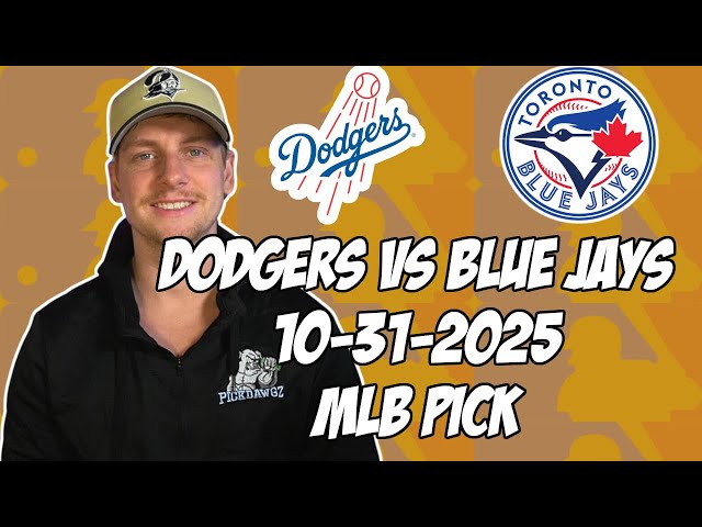Los Angeles Dodgers vs Toronto Blue Jays 10/31/25 MLB World Series Pick & Prediction | MLB Tips