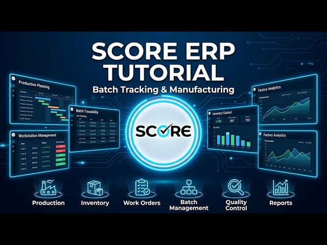 Manufacturing Module in Score ERP | Batch Tracking, Workstations & Production Management