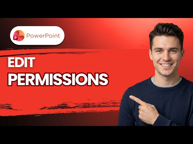 How to Edit Permissions in PowerPoint [2026 Full Guide]