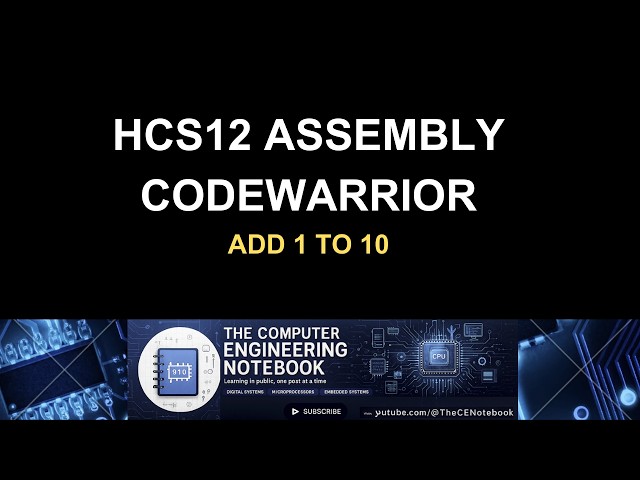 HCS12 Microcontroller Assembly Programming in CodeWarrior | Add 1 to 10 (Step-by-Step)
