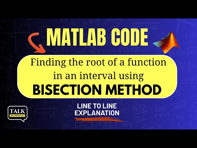 MATLAB code for BISECTION METHOD | Line to line explanation | Numerical Methods code