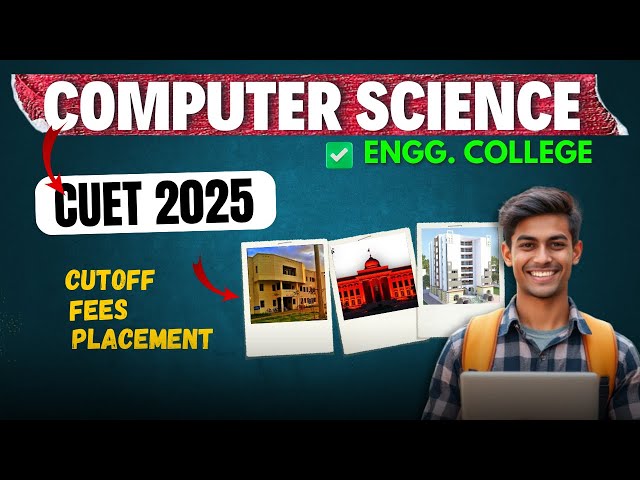 Top CUET B.Tech Colleges for Computer Science | CUET B.Tech Colleges #cuet2025