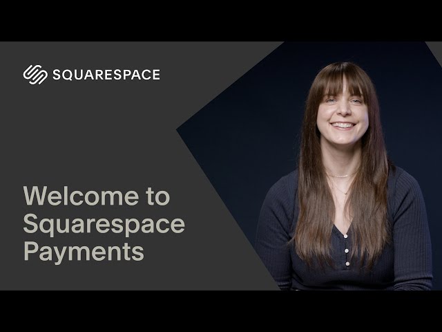 Welcome to Squarespace Payments | Squarespace Tutorial