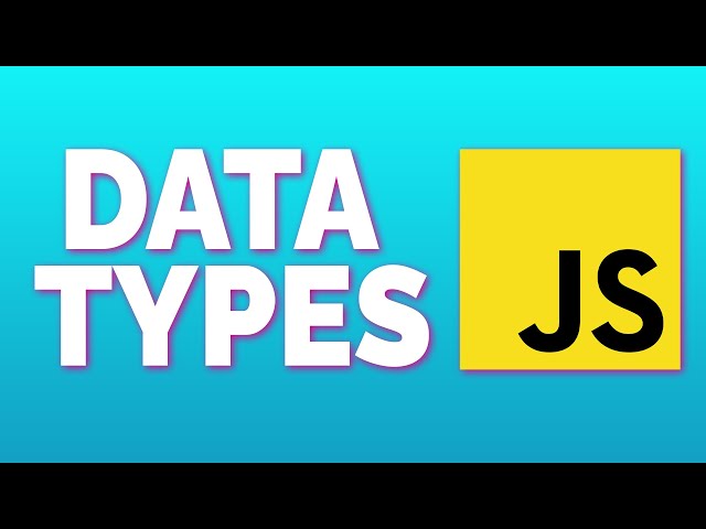 Mastering JavaScript Data Types: A Comprehensive Guide