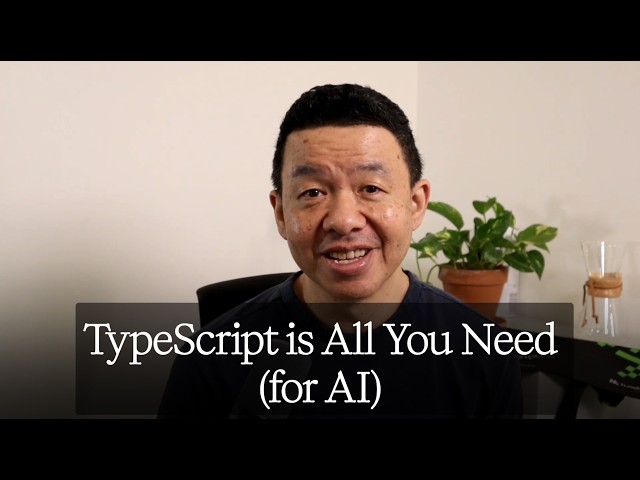TypeScript is All You Need (for AI)