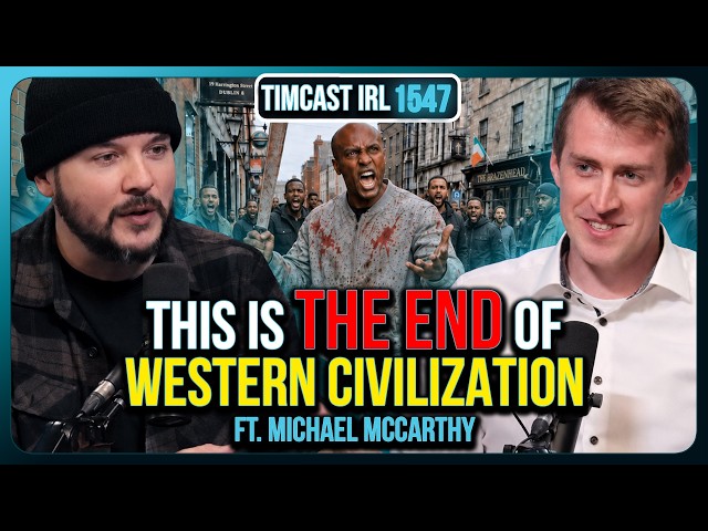 This is THE END of WESTERN CIVILIZATION | Timcast IRL