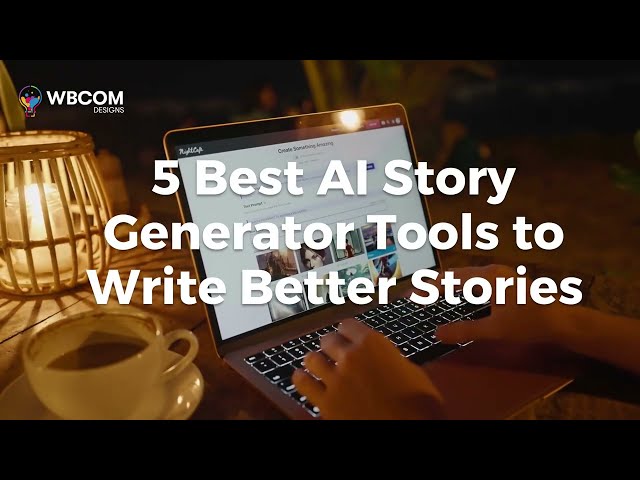 5 Best AI Story Generator Tools To Write Better Stories