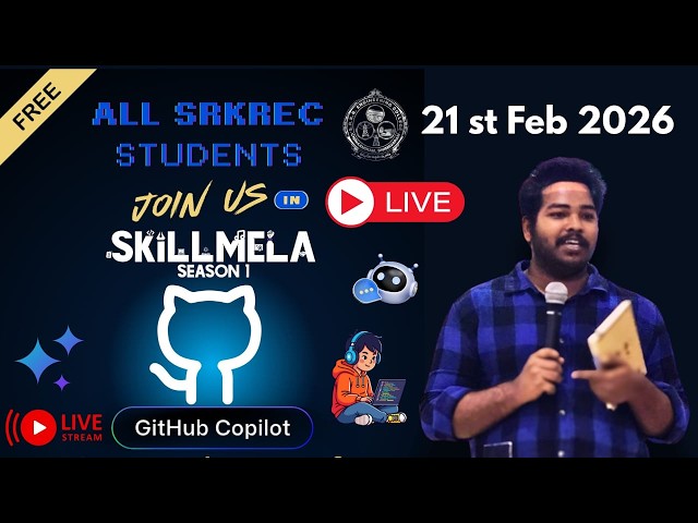 🔴 LIVE | SkillMela Season 1 | GitHub Copilot Workshop for SRKREC Students | 21 Feb 2026