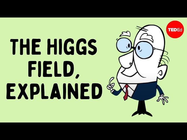 The Higgs Field, explained - Don Lincoln