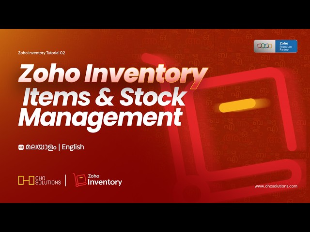 Zoho Inventory Tutorial 02 | Items & Stock Management | Zoho | OHO Solutions