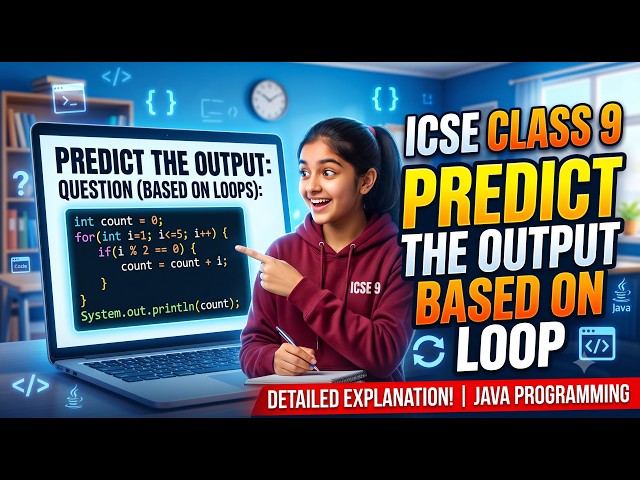 ICSE Class 9 Predict the output based question based on loop