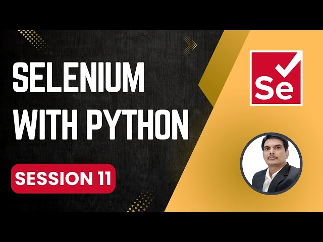 Session 11- Selenium with Python