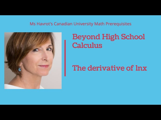 Calculus The Derivative of lnx