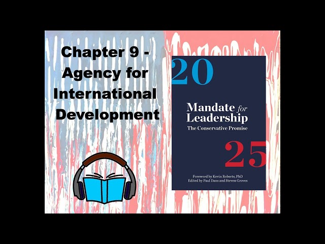 Project 2025 Audio Reading: 14 - Chapter 9 - Agency for International Development    #project2025