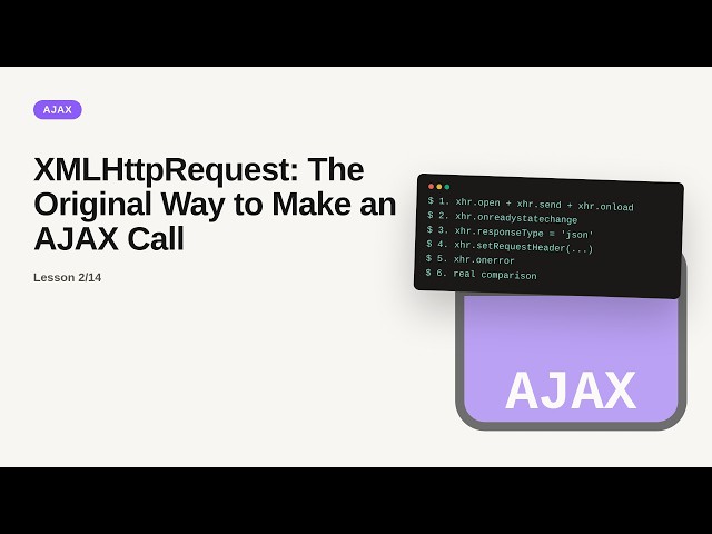 AJAX - Web development basic Series: XMLHttpRequest: The Original Way to Make an AJAX Call