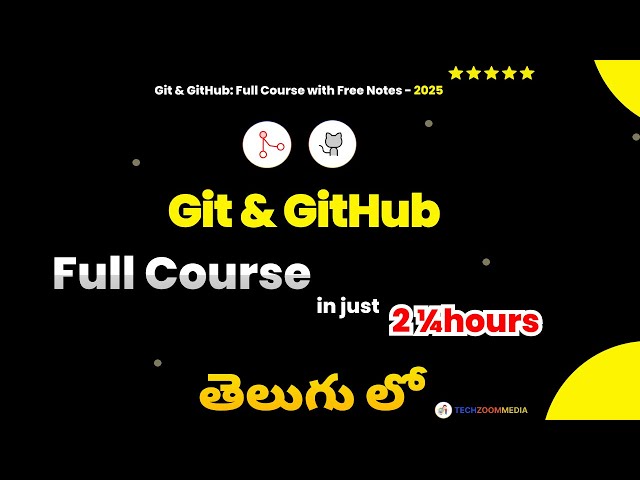 Git & GitHub Full Course in Telugu | Learn Git, GitHub, Branching, PRs in 2h 15m | TechZoomMedia