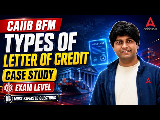 Types of Letter of Credit | BFM Letter of Credit Case Study | CAIIB BFM DEC 2026 | Praveen Sir