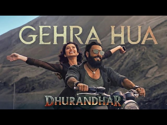 Gehra Hua Song – Dhurandhar | Ranveer Singh | Emotional Track #dhurandharsongs #gehrahua #dhurandhar