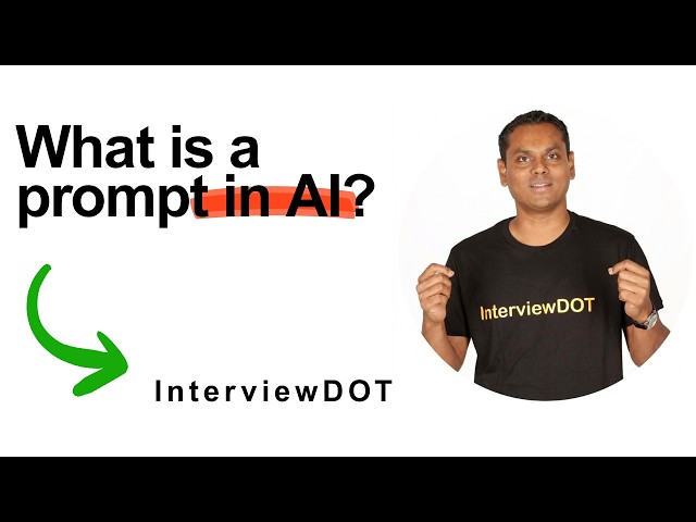 WHAT IS PROMPT IN AI ? HOW TO USE PROMPT EFFECTIVELY | InterviewDOT