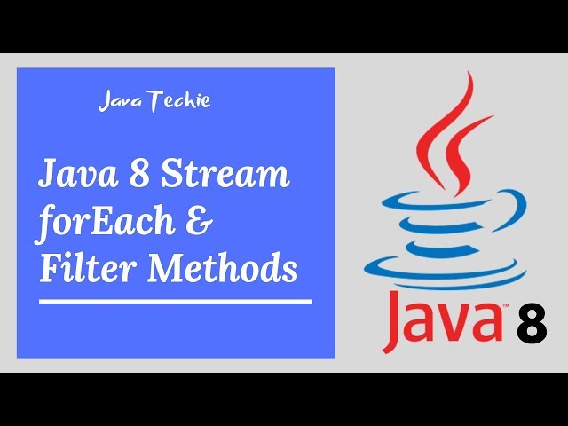 Java 8 Stream API | forEach & filter Method example | Java Techie