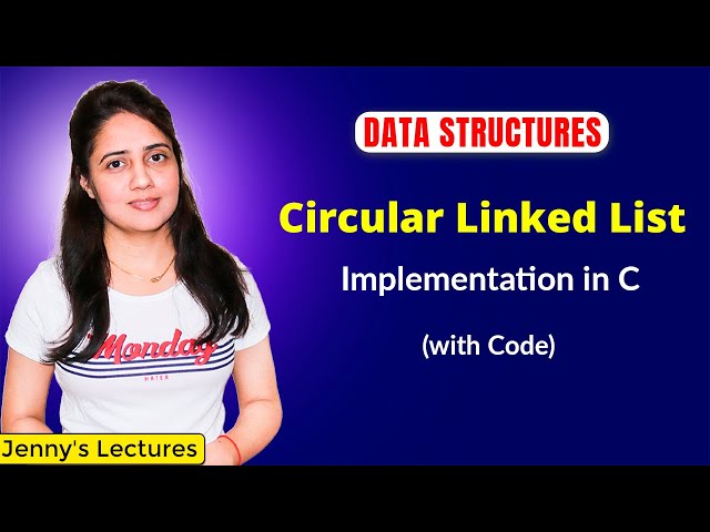 2.15 Implementation of Circular linked list in C | Data Structure Tutorials