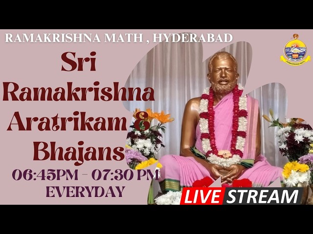 Watch Sri Ramakrishna Aratrikam & Bhajans
