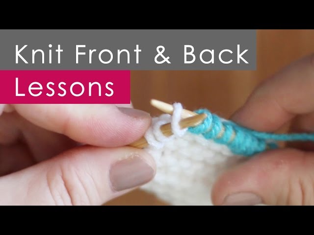 KFB Knit Front and Back in 4 Steps
