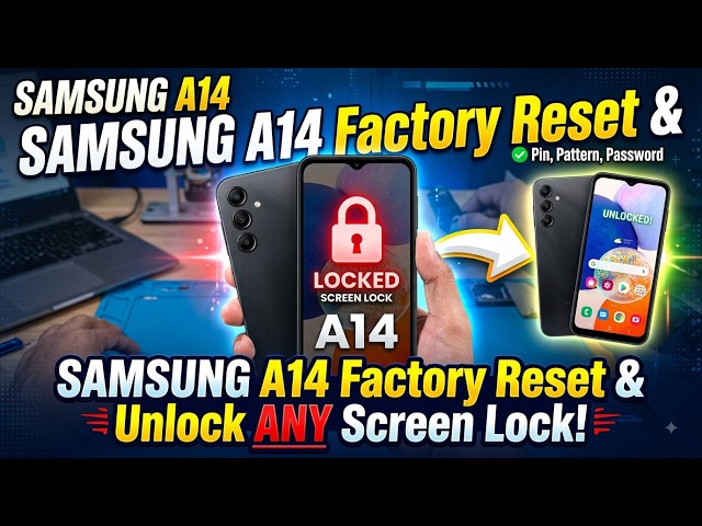 Samsung A14 Factory Reset Unlock Any Screen Lock