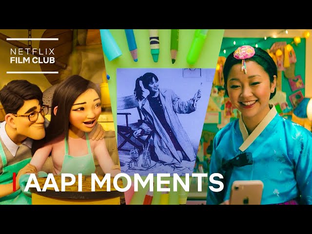Celebrating AAPI Moments In Film | Netflix
