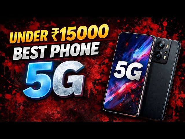 Best Phone Under ₹15000 in 2026 🔥 Top 5 Best 5G Smartphones Under 15000 | Best Camera & Gaming Phone