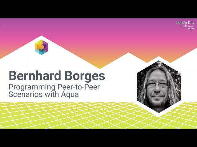 Programming Peer-to-Peer Scenarios with Aqua - Bernhard Borges